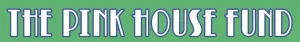 Pink House Fund