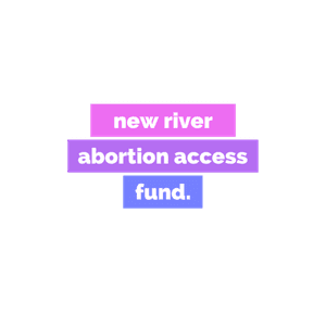 New River Abortion Access Fund